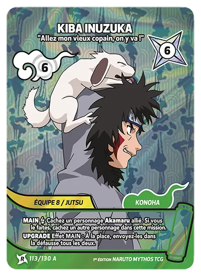 Kiba Inuzuka — Allez mon vieux copain,on y va ! – KS-113-A – Naruto Mythos TCG Konoha Shidō Chapitre 1 FR