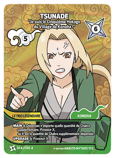 Tsunade — Je suis le Cinquième Hokage du Village de Konoha ! – KS-104-A – Naruto Mythos TCG Konoha Shidō Chapitre 1 FR