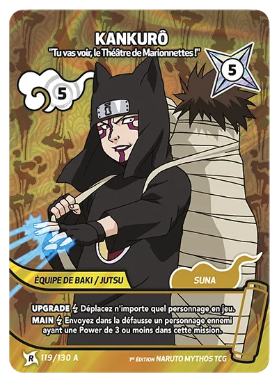 Kankurô — Tu vas voir, le Théâtre de Marionnettes ! – KS-119-A – Naruto Mythos TCG Konoha Shidō Chapitre 1 FR