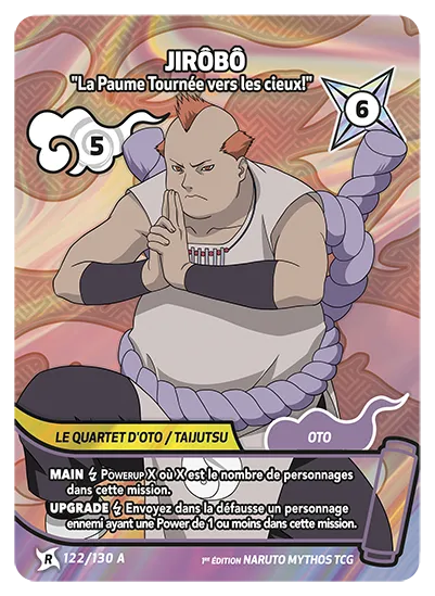 Jirôbô — La Paume Tournée vers les cieux! – KS-122-A – Naruto Mythos TCG Konoha Shidō Chapitre 1 FR