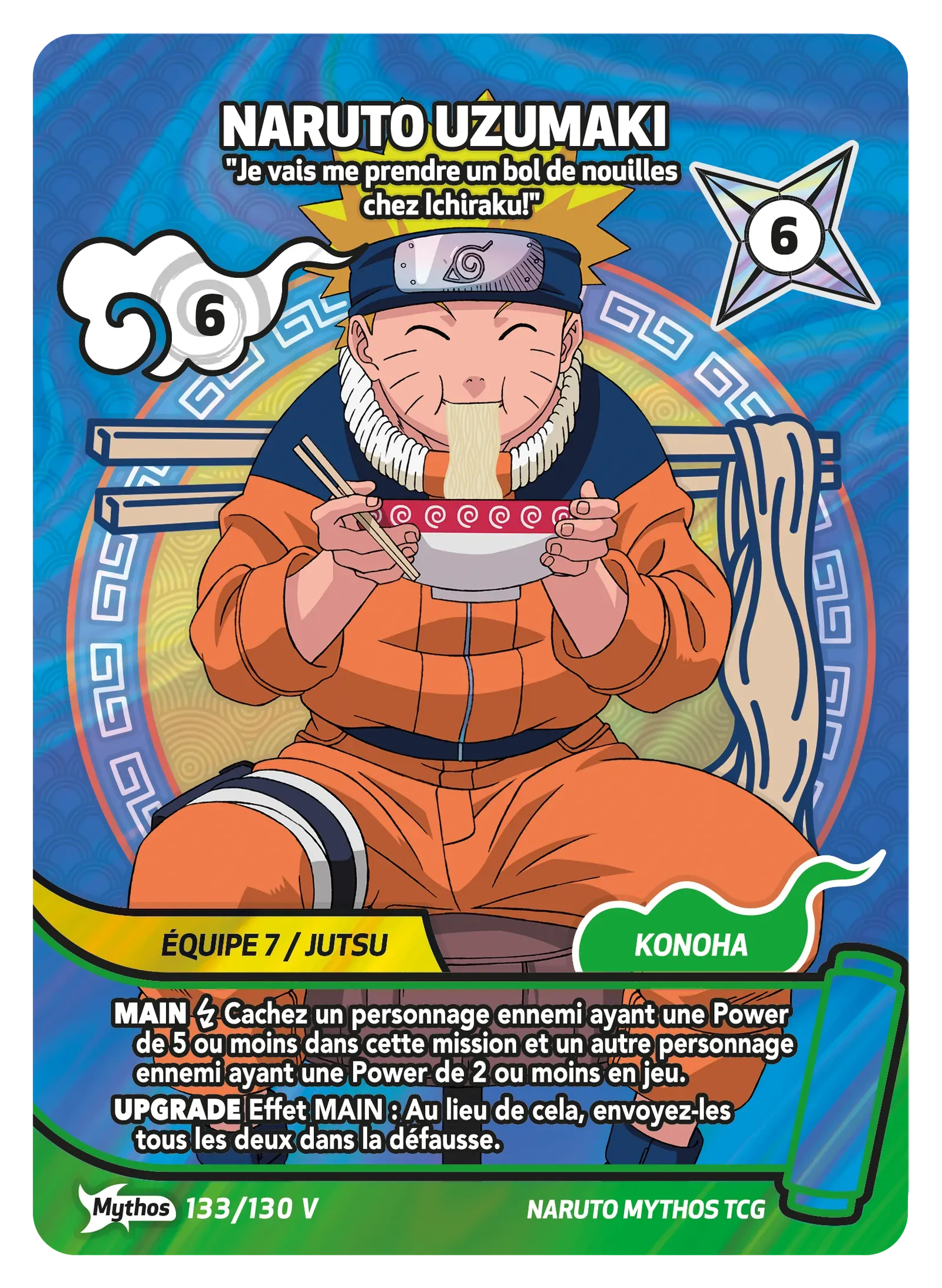 Naruto Uzumaki — Je vais me prendre un bol de nouilles chez Ichiraku! – KS-133-V – Naruto Mythos TCG Konoha Shidō Chapitre 1 FR